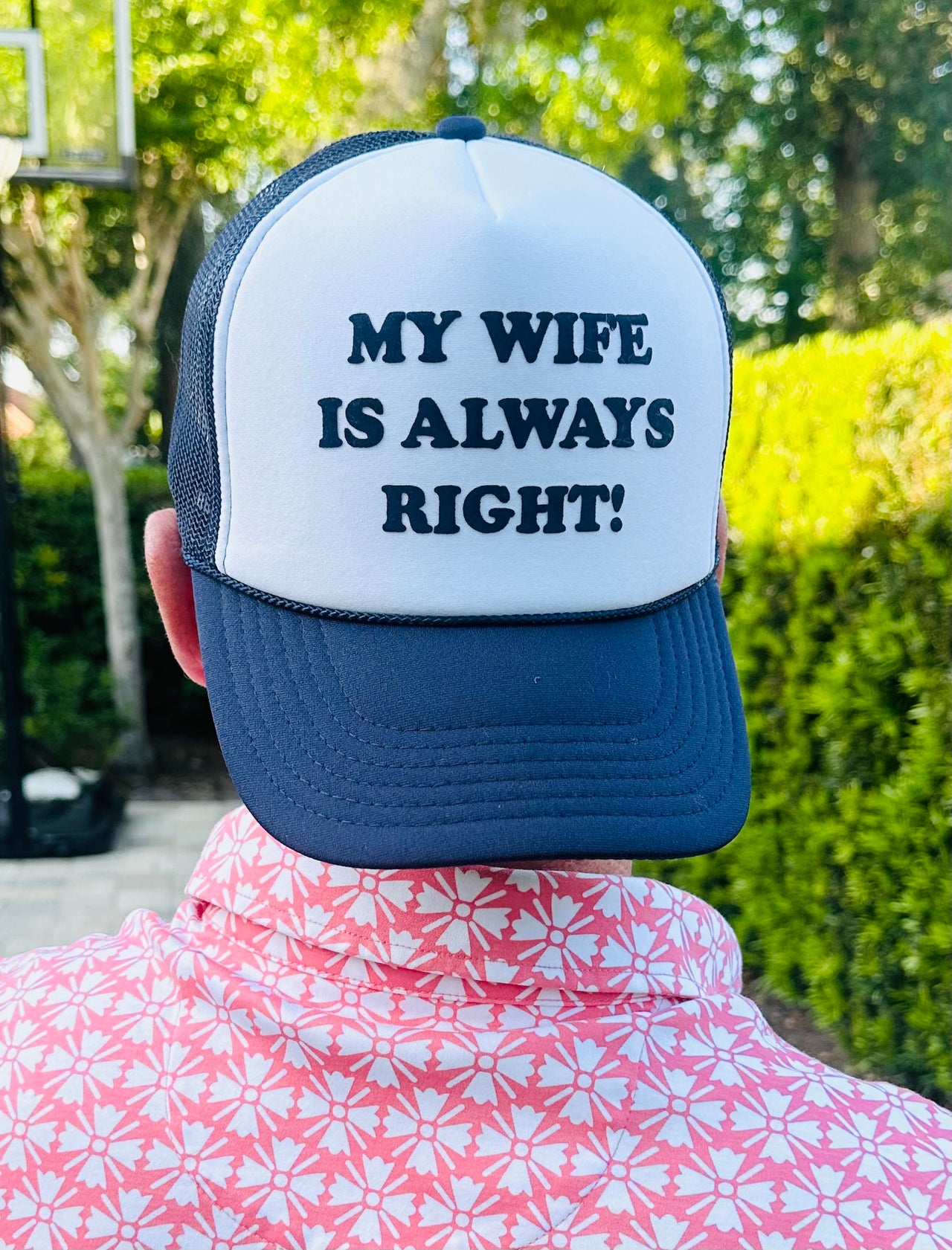 MY WIFE IS ALWAYS RIGHT - Blue/White Trucker Hat