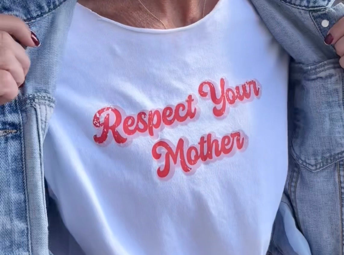 Respect Your Mother - White Tee