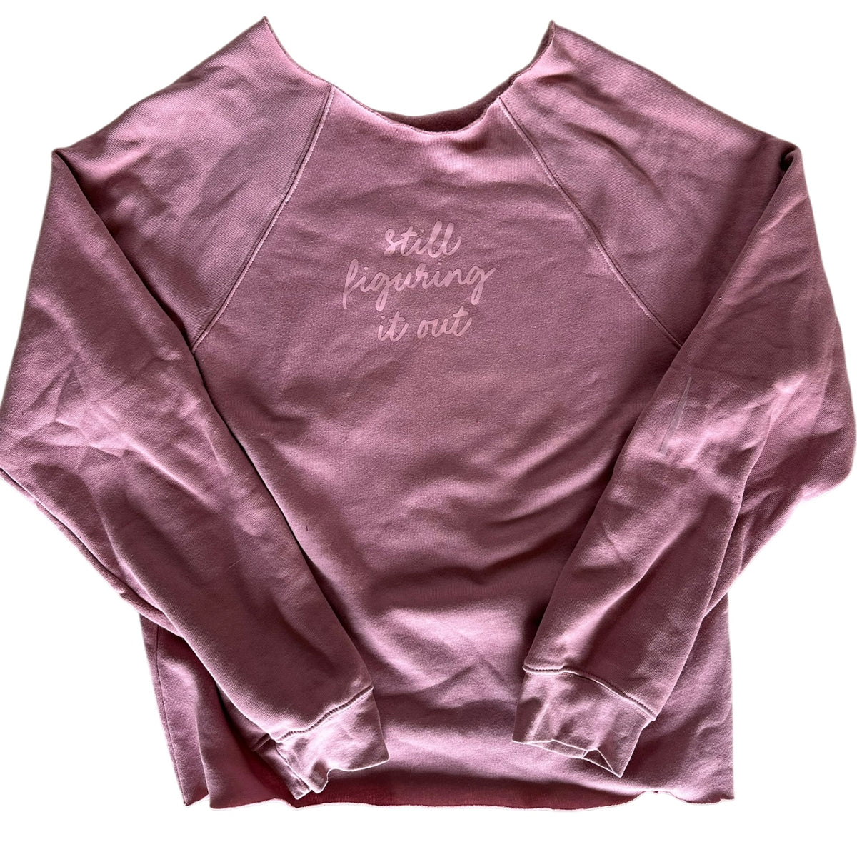 Still figuring it out - Tonal Mauve 'Hand-Cut' Sweatshirt
