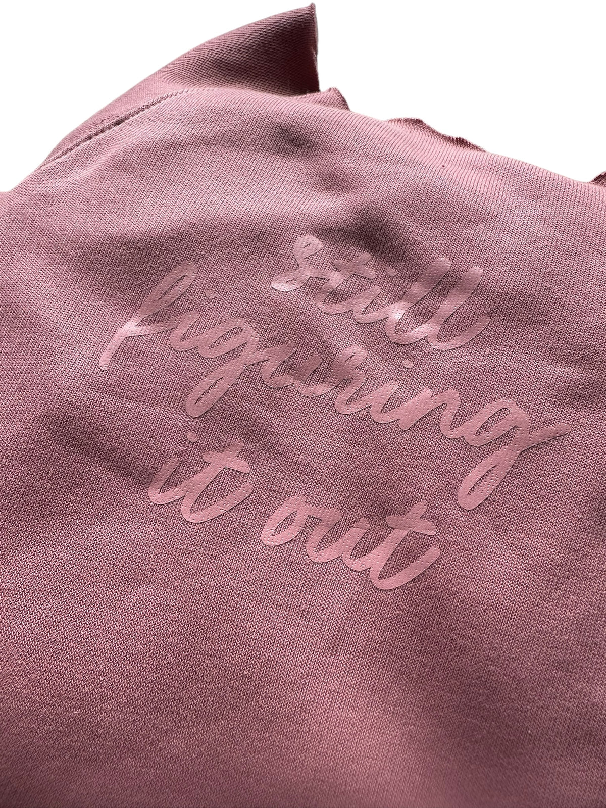 Still figuring it out - Tonal Mauve 'Hand-Cut' Sweatshirt