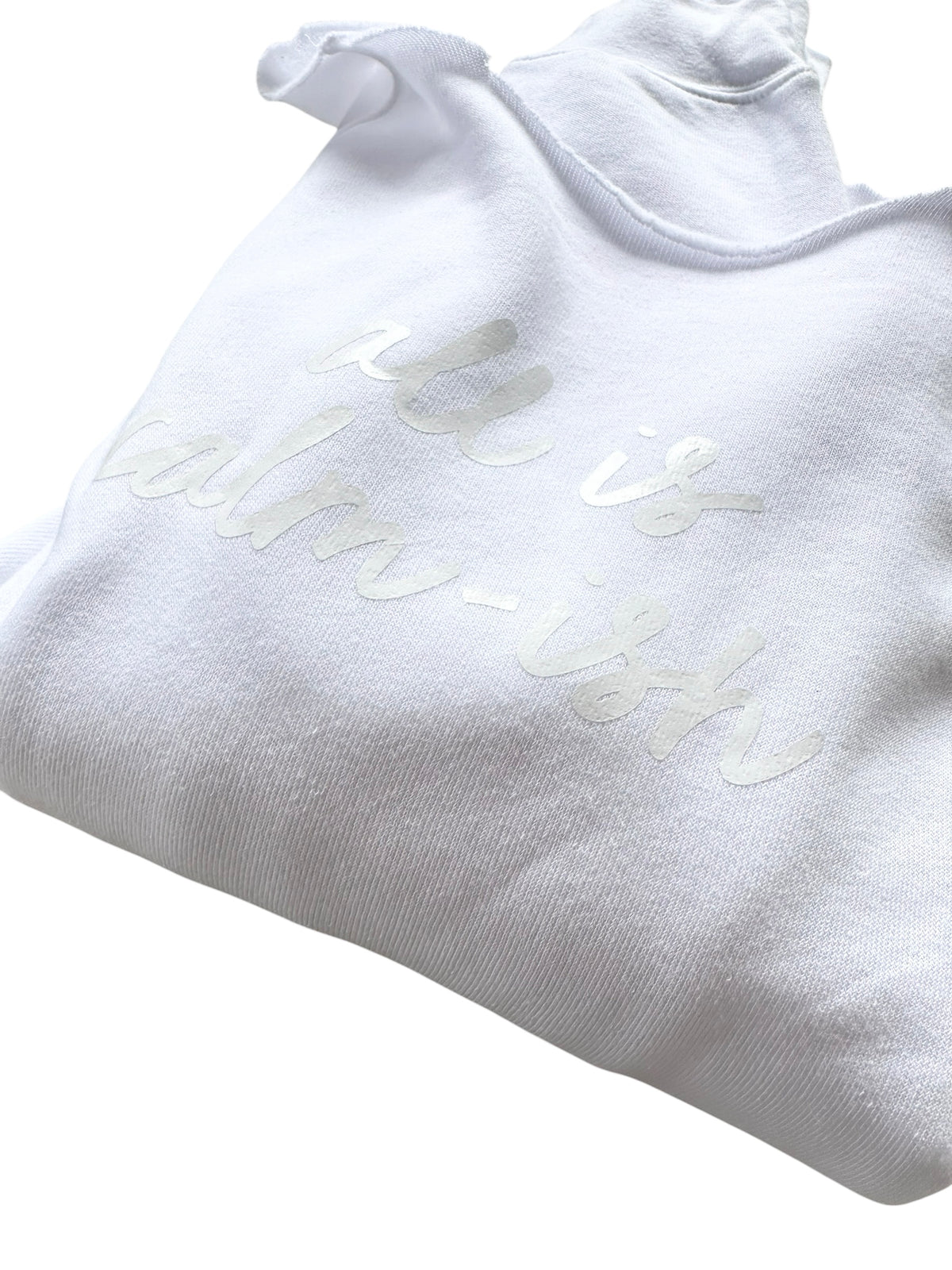 All is Calm-ish - Tonal White 'Hand-Cut' Sweatshirt