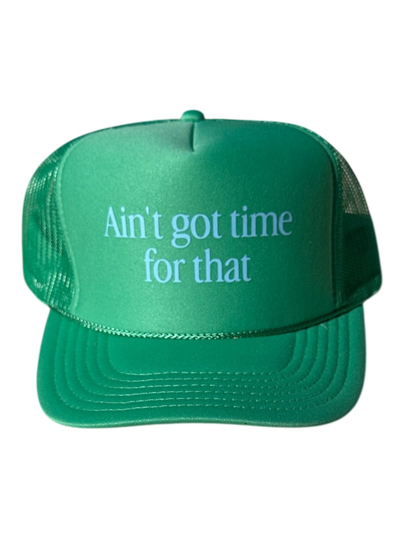 Ain't got time for that (light blue) - Cactus Green Trucker Hat