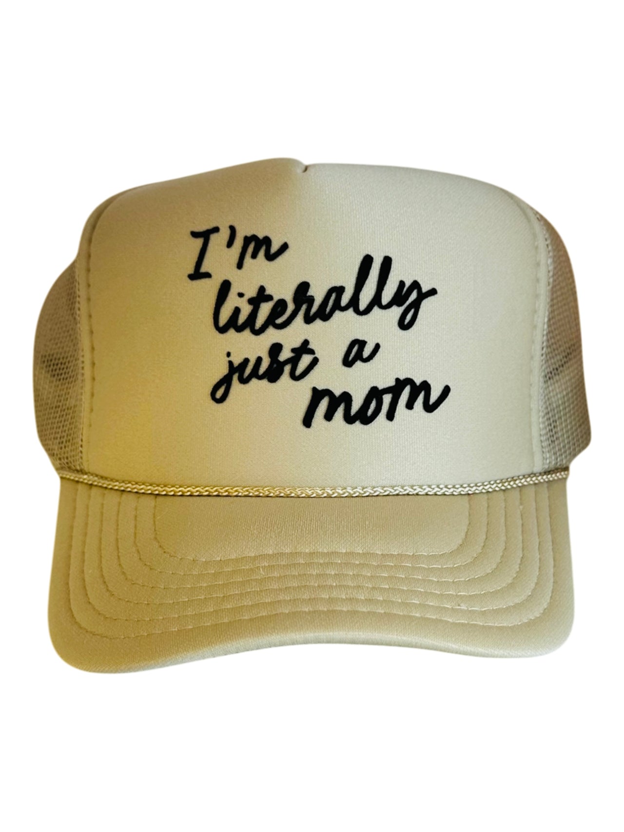 I'm literally just a mom (black) - Khaki Trucker Hat
