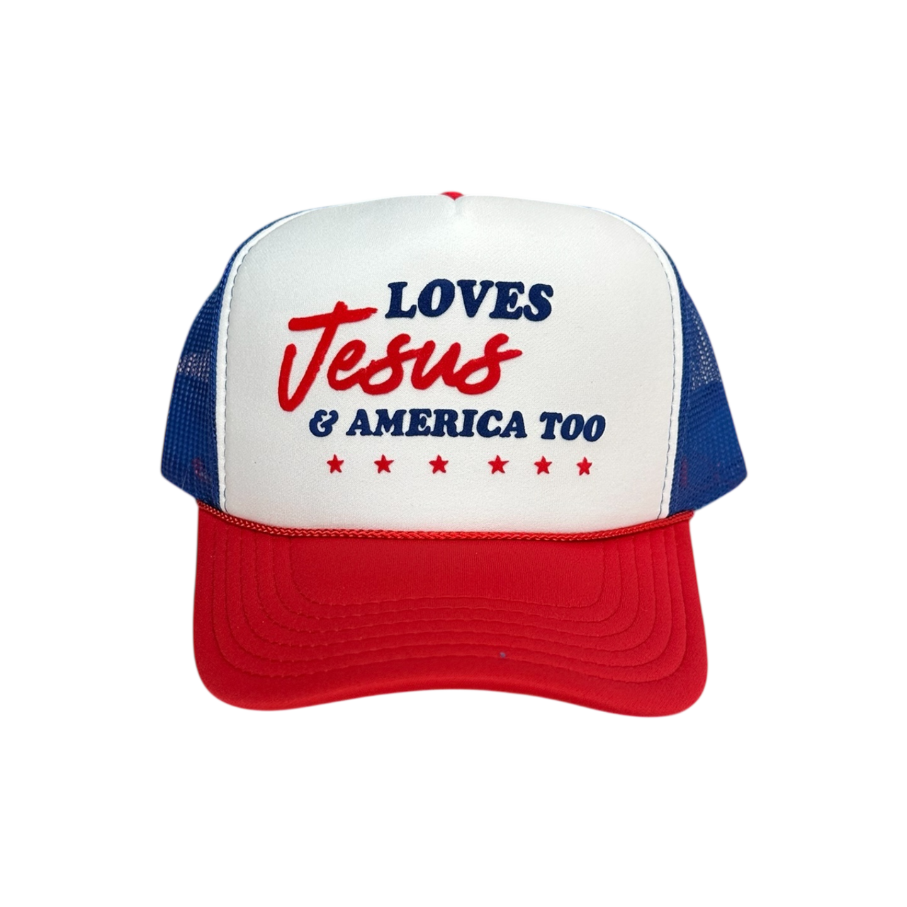 Loves Jesus & America too - Red, White & Blue Trucker Hat