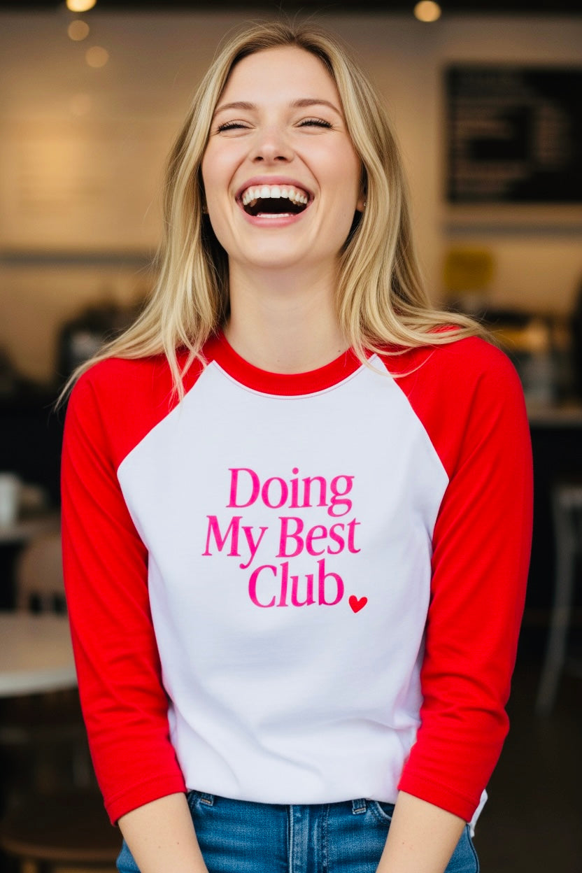 Doing My Best Club - Red/White Raglan Tee
