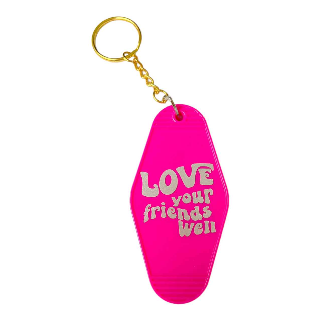LOVE your friends well Motel Keychain